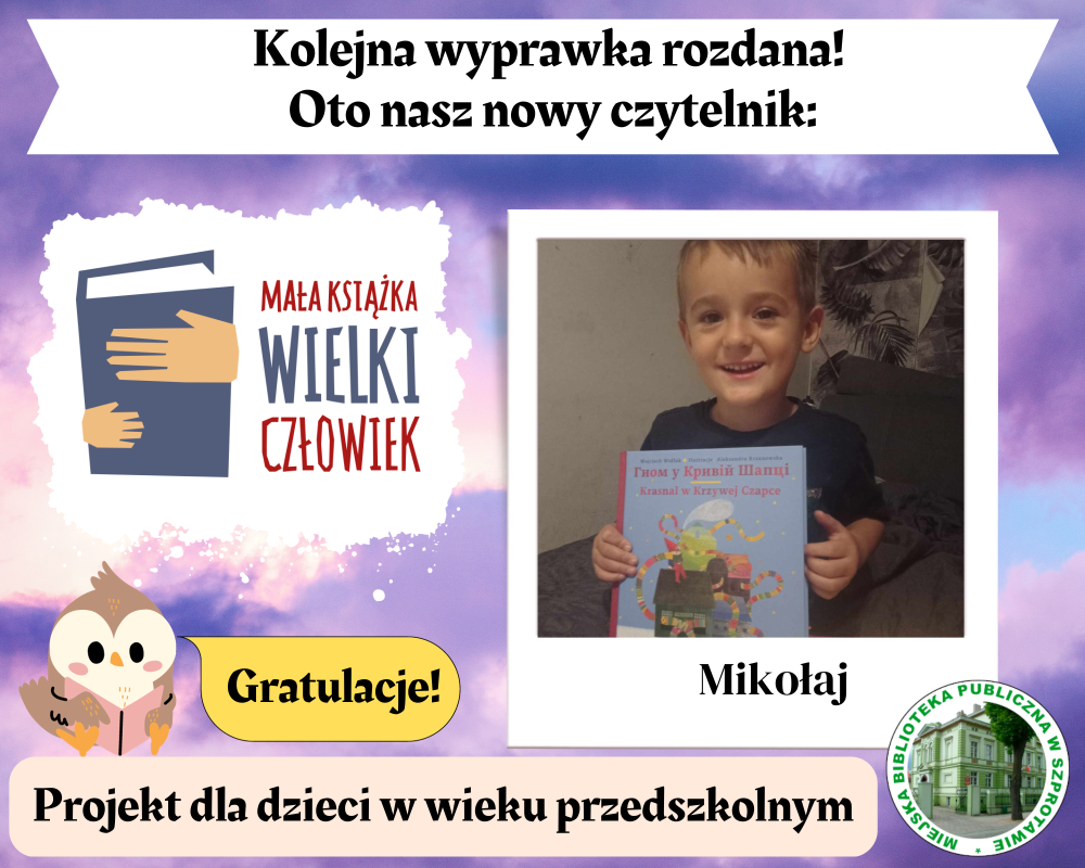 kolaż zdjęcia nowego czytelnika mikołaja logo biblioteki i projektu mała książka wielki człowiek oraz napis projekt dla dzieci w wieku przedszkolnym 