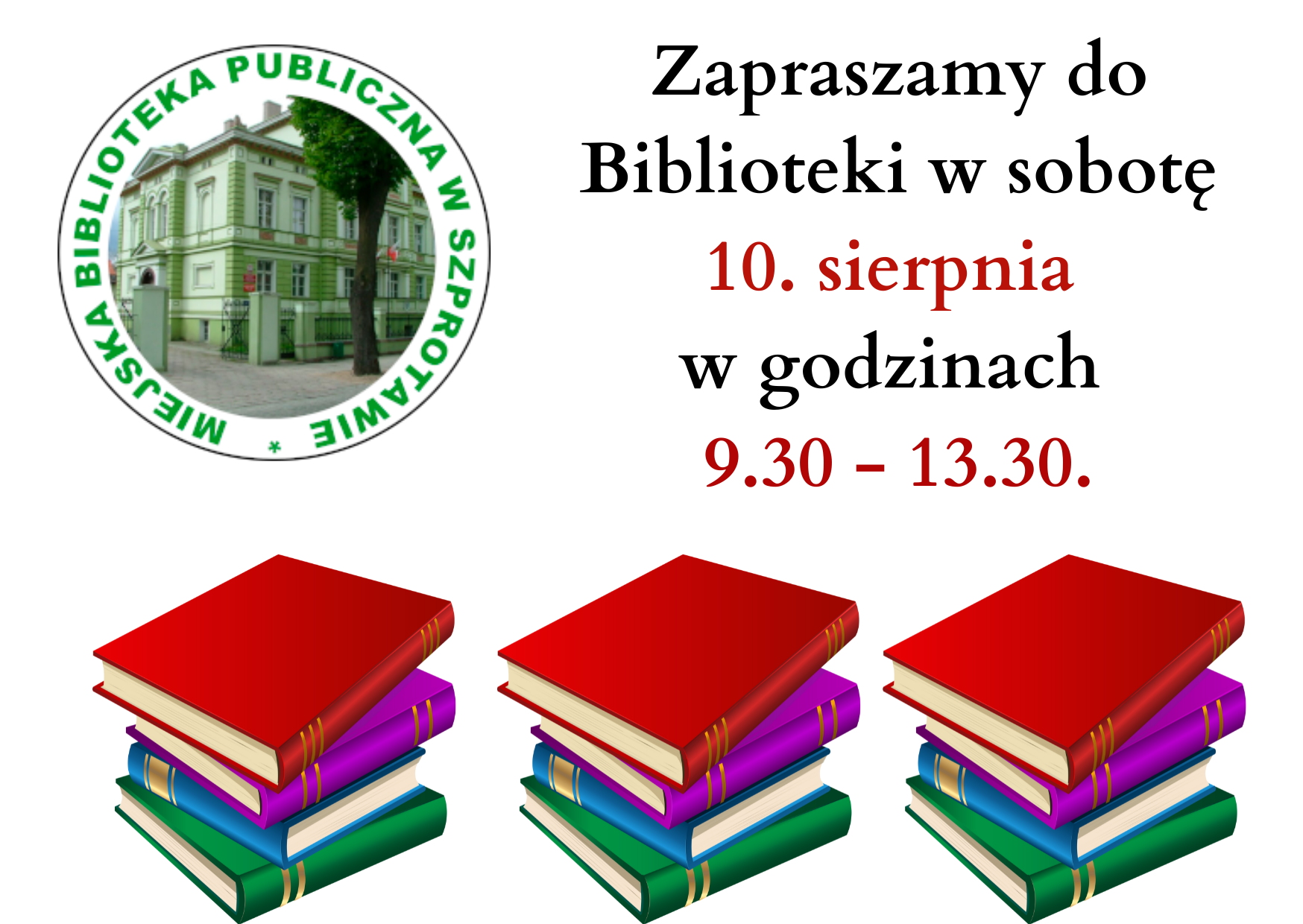 Zapraszamy do Biblioteki w sobotę 10. sierpnia w godzinach 9.30 13