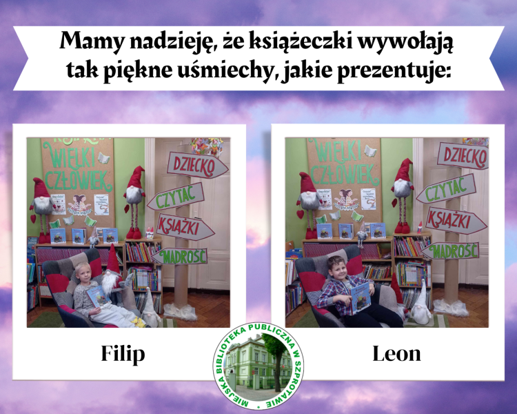 kolaż zdjęć dwóch chłopcach w fotelach z książką, na górze napis mamy nadzieję, że książeczki wywołają tak piękne uśmiechy, jakie prezentuje Filip i Leon. na dole logo biblioteki