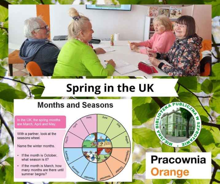 kolaż zdjęć kursantów przy stoliku i zdjęcia slajdu o miesiącach i porach roku, pośrodku napis Spring in the UK, po prawej logo biblioteki i pracowni orange