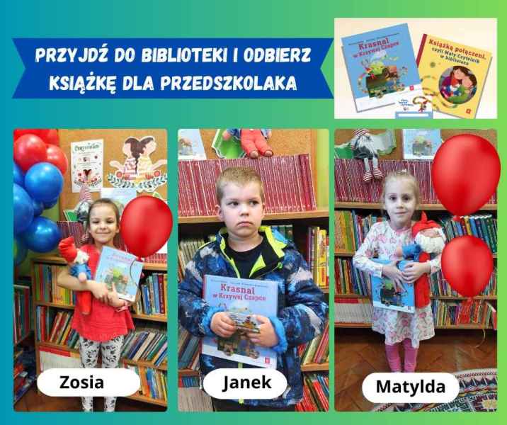 kolaż zdjęć dzieci z książkami i napis przyjdź do biblioteki i odbierz książkę dla przedszkolaka, obok zdjęcie wyprawek