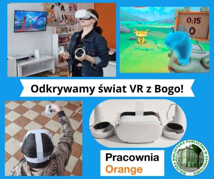 kolaż zdjęć młodzieży podczas gry na VR, zdjęcie gogli VR oraz slajdu z gry Bogo, na dole logo biblioteki i pracowni orange, pośrodku napis odkrywamy świat VR z Bogo!