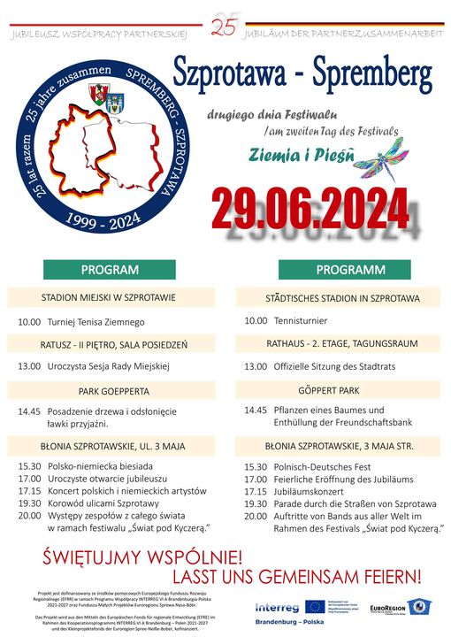 plakat z napisem Szprotawa Spremberg drugiego dnia Festiwalu am zweiten Tag des Festiwals Ziemia i Pieśń 29.06.2024 po lewej kontury Polski i Niemiec zachodzących na siebe, dookoła napis 1999-2024 25 lat razem 25 jahre zusammen Spremberg-Szprotawa, poniżej program jubileuszu i logotypy sponsorów