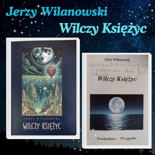 kolaż okładki książki wilczy księżyc i strony z dedykacją od autora na górze napis Jerzy Wilanowski Wilczy Księżyc na tle nocnego nieba