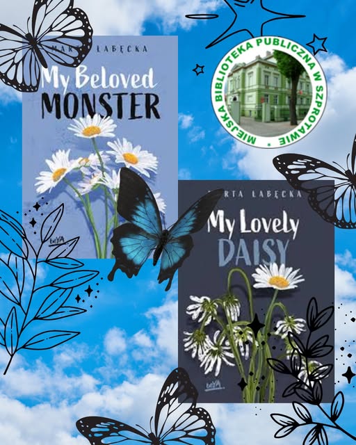 zdjęcia okładek książek my beloved monster i my lovely daisy na tle nieba dookoła grafiki roślin motyli i gwiazd po prawej logo biblioteki