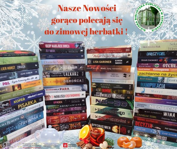 zdjęcie stosików książek z napisem na górze nasze nowości gorąco polecają się do zimowej herbatki obok logo biblioteki