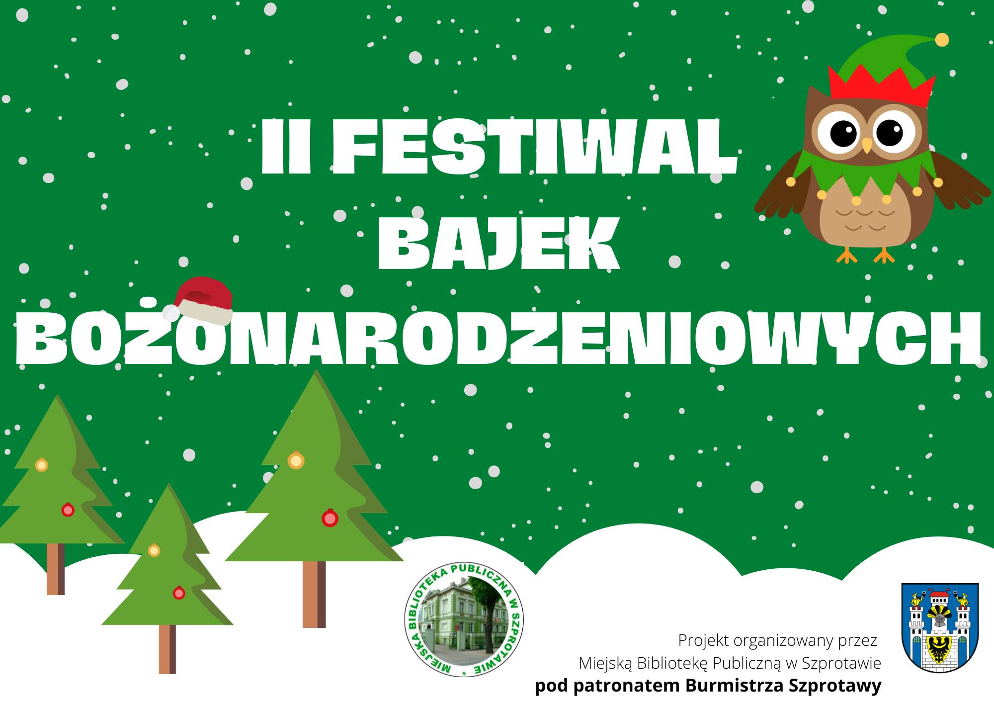 zielony plakat ze śniegiem świerkami i sową w elfim ubraniu oraz napisem 2 festiwal bajek bożonarodzeniowych